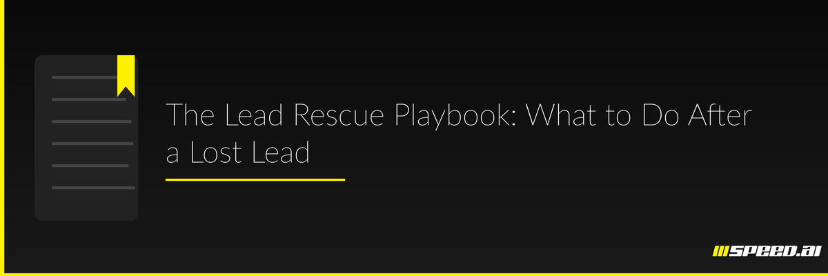 What to Do After a Lost Lead: The Lead Rescue Playbook | Speed.ai